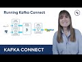 Kafka Connect 101: Running Kafka Connect