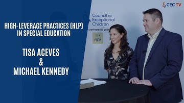 Tisa Aceves & Mike Kennedy on High-Leverage Practices (HLPs) for Special Education - CEC TV 2024