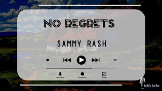 Sammy Rash - No Regrets | Lyrics