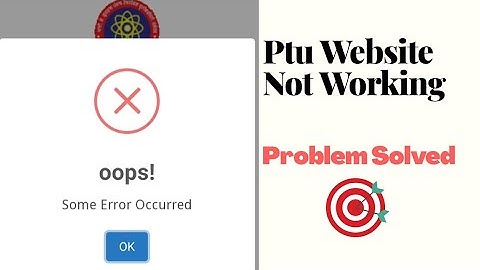 Ptu Website Error Solved | Tricks | Solution|