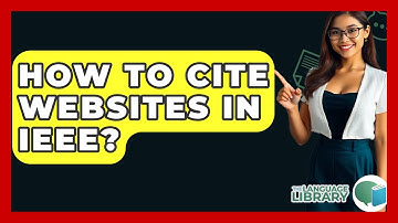 How To Cite Websites In IEEE? - The Language Library