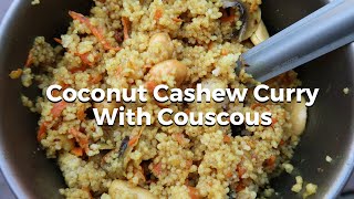 Coconut Cashew Curry With Couscous Backpacking Food Recipe