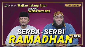 BERSAMA SYAIKH THYAZEN - Serba Serbi Ramadhan - dr. Zaidul Akbar Official