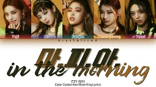 ITZY (있지) - MAFIA In the morning [Color Coded HAN/ROM/ENG Lyrics]