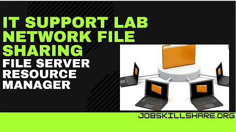 IT Support Skills LAB: Basic Network, Server File Sharing