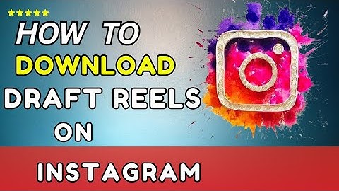 How To Save Instagram Draft Reels to Gallery (2025)-Easy guide