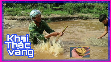 Cận cảnh khai thác vàng thủ công của người dân tây nguyên | TNF