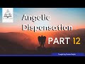 Angelic Dispensation (Part 12) taught by Pastor Rajah