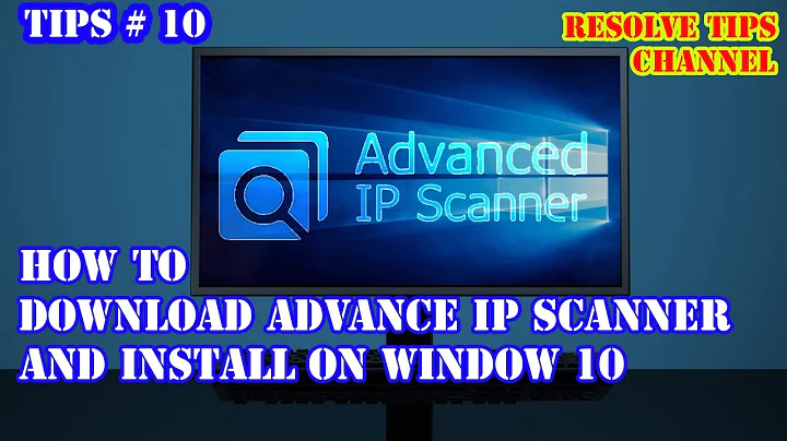 How to Download and Install Advanced IP Scanner on Window 10