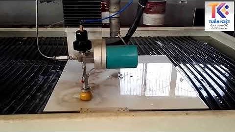 Cắt gạch CNC bằng máy cắt tia nước CNC - Gạch Thảm CNC Tuấn Kiệt