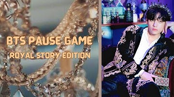 BTS PAUSE GAME [ROYAL STORY EDITION]