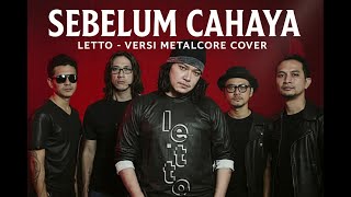 LETTO – SEBELUM CAHAYA | VERSI METALCORE COVER 2025
