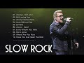 Slow Rock Rock Ballads 70&#39; 80&#39; 90&#39; Playlits - Scorpions, Led Zeppelin, Bon Jovi, U2, Aerosmith