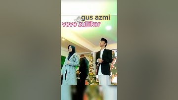 GUS AZMI DAN VEVE ZULFIKAR