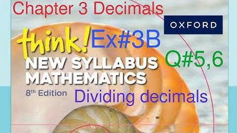 Ex#3B Q#5,6| Chapter 3 Decimals| Dividing Decimals| Think New Syllabus Mathematics Book 1