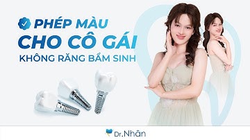 Phép màu cho cô gái không răng bẩm sinh tìm lại nụ cười sau 18 năm | NHA KHOA NHÂN TÂM