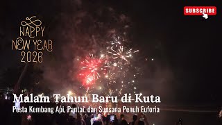 Malam Tahun Baru di Kuta | Pesta Kembang Api, Pantai, dan Suasana Penuh Euforia