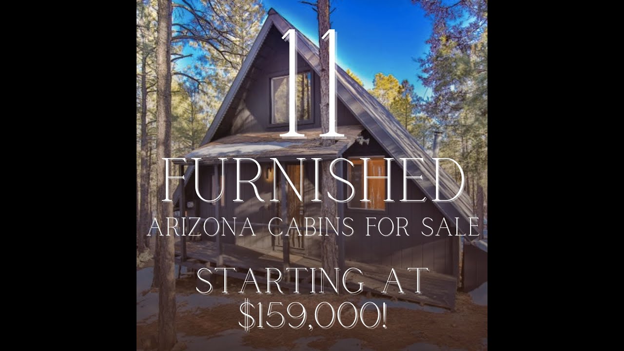 11 Furnished or Partially Furnished Arizona Cabins For Sale! 