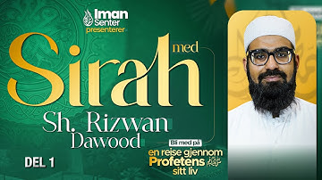 Sirah med Sh. Rizwan Dawood | Episode 1 | Bli med på en reise gjennom Profetens ﷺ sitt liv