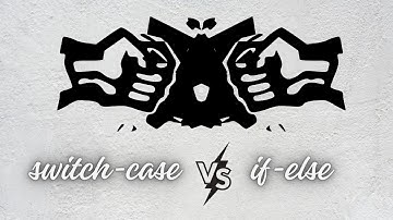 Decision-Making: if-else vs switch-case