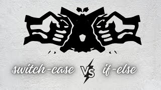 Decision-Making: if-else vs switch-case