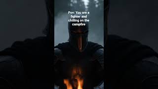 Pov: you are a fighter and chilling on the campfire#cozyfantasy#fantasyvibes#relaxing#shorts