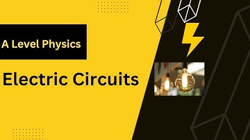 Electric Circuits Exam Question - A Level Physics