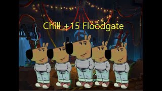 A Chill +15 Floodgate