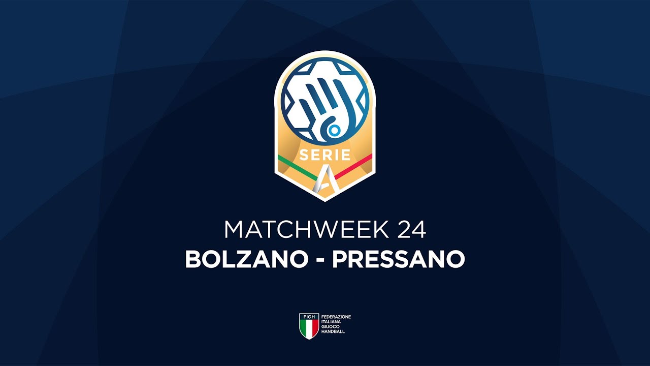 Serie A Gold [24^] | BOLZANO - PRESSANO