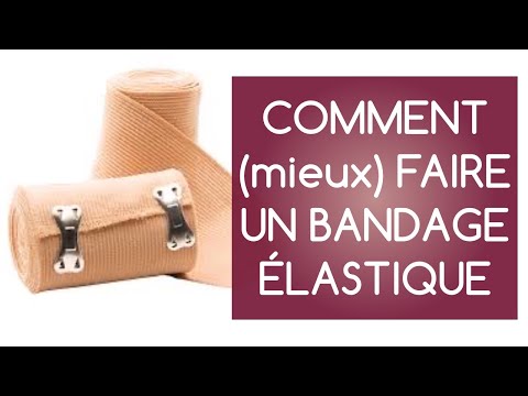 Vidéo: Comment Appliquer Un Bandage élastique