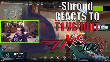 SHROUD REACTS TO VALORANT 100T vs T1 | VCT CHALLENGERS 2021