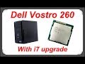 Dell Vostro 260 upgraded to an Intel i7 2600s