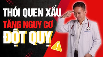 Thói quen xấu làm tăng nguy cơ đột quỵ | Dr Trần Nhựt Minh