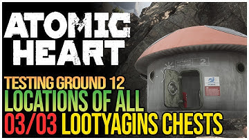 Atomic Heart Testing Ground 12 Walkthrough - All Lootyagins
