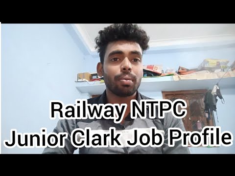 Railway NTPC Junior Clark का क्या काम होता है & Salary