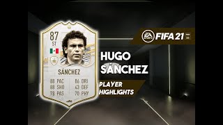 Fifa 21 - 87 Rated Base Icon Hugo Sanchez (From Base Icon SBC) Player Highlights | Dub or L?