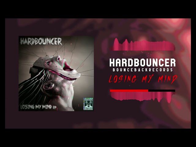 hardbouncer - losing my mind