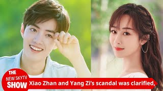 Xiao Zhan and Yang Zi's scandal was clarified, and netizens called for rational treatment