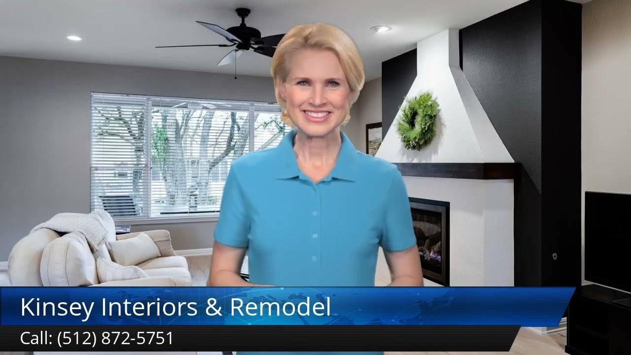 Home Renovation Contractor Cedar Park – Kinsey Interiors & Remodel Terrific 5 Star Review