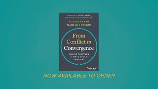 From Conflict to Convergence: Coming Together to Solve Tough Problems | Official Trailer