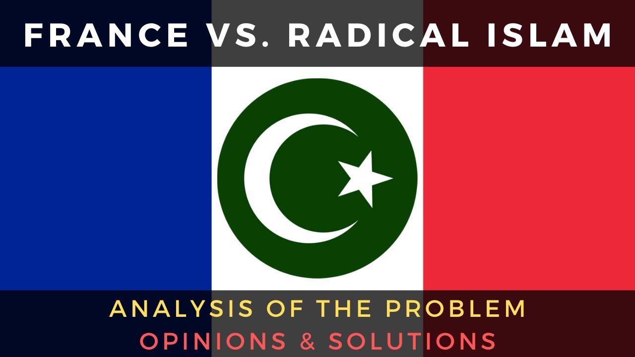 Terrorism in France & Europe | Colonization, Immigration, Radical Islam | Opinion & Analysis