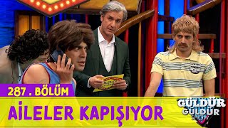 Aileler Kapışıyor - 287Bölüm Güldür Güldür Show