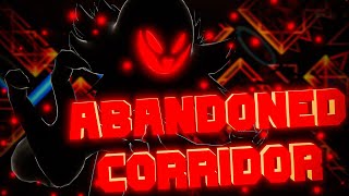 [VERIFIED] Abandoned Corridor (Top 60 Solo Extreme Demon) | by Mentrillum