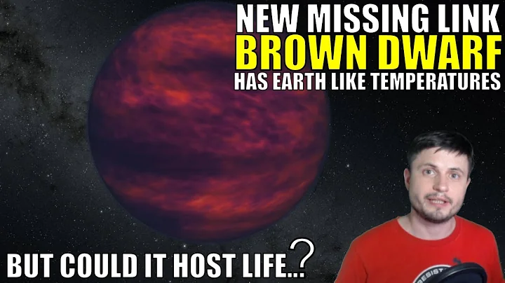 Missing Link Brown Dwarf Has Earth Like Temperatur...