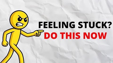 Why You Are Stuck And How to Fix It Fast in 10 Minutes .