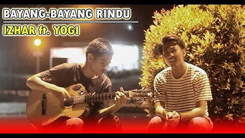 BAYANG-BAYANG RINDU - IZHAR ft. YOGI (COVER) #music #musisi #pasirpengaraian