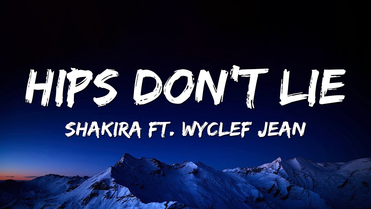 Shakira - Hips Don't Lie (Lyrics) Ft. Wyclef Jean - YouTube