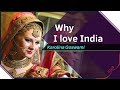 Why I love India | Karolina Goswami