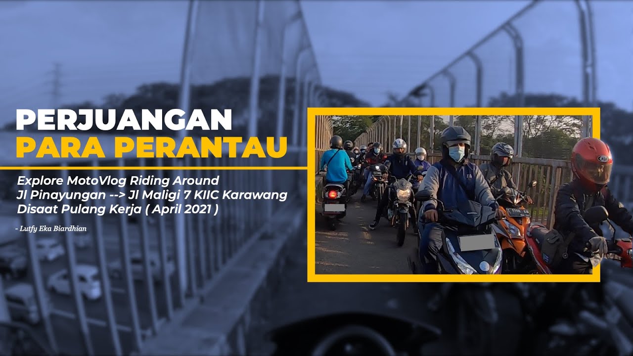 Explore Jalan Pinayungan Menuju KIIC Karawang || Kehidupan Perantau Karawang || MotoVlog