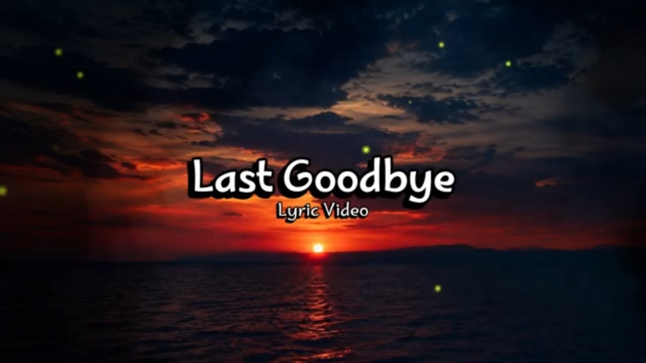 Last Goodbye (Official Lyric Video) - YouTube